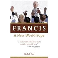 Francis, a New World Pope by Cool, Michel; Kramer, Regan, 9780802871008