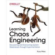 Learning Chaos Engineering by Miles, Russ, 9781492051008