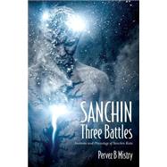 Sanchin Three Battles by Mistry, Pervez B., 9781500961008