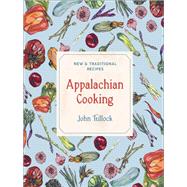 Appalachian Cooking New & Traditional Recipes by Tullock, John, 9781682681008