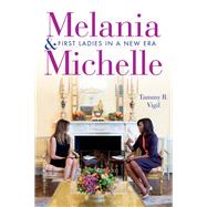 Melania and Michelle by Tammy R. Vigil, 9781684351008