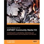 Building Websites with the ASP. NET Community Starter Kit by Darie, Cristian; Allen, Scott K., 9781904811008