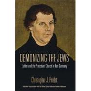Demonizing the Jews by Probst, Christopher J., 9780253001009
