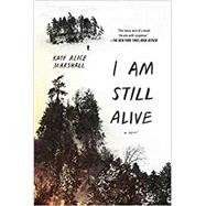 I Am Still Alive by Marshall, Kate Alice, 9780425291009