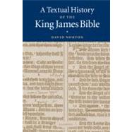 A Textual History of the King James Bible by David Norton, 9780521771009