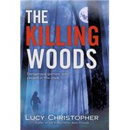 The Killing Woods by Christopher, Lucy, 9780545461009