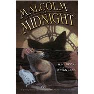 Malcolm at Midnight by Beck, W. H.; Lies, Brian, 9780547681009