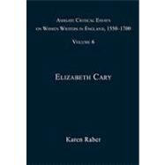Ashgate Critical Essays on Women Writers in England, 1550-1700: Volume 6: Elizabeth Cary by Raber,Karen;Raber,Karen, 9780754661009