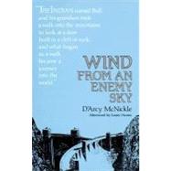 Wind from an Enemy Sky by McNickle, Darcy, 9780826311009
