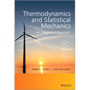 Thermodynamics and Statistical Mechanics An Integrated Approach by Hardy, Robert J.; Binek, Christian, 9781118501009