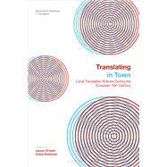 Translating in Town by Dhulst, Lieven; Koskinen, Kaisa, 9781350091009