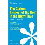 The Curious Incident of the Dog in the Night-Time (SparkNotes Literature Guide) by SparkNotes; Haddon, Mark, 9781411471009