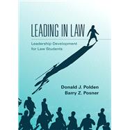 Leading in Law by Polden, Donald J.; Posner, Barry Z., 9781531021009
