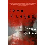 Come Closer by Gran, Sara, 9781616951009