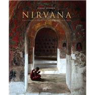 Nirvana A Photographic Journey of Enlightenment by Horner, Jeremy, 9781939621009