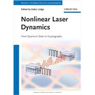 Nonlinear Laser Dynamics From Quantum Dots to Cryptography by Lüdge, Kathy; Schuster, Heinz Georg, 9783527411009