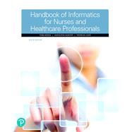 Handbook of Informatics for Nurses & Healthcare Professionals by Hebda, Toni L.; Hunter, Kathleen; Czar, Patricia, 9780134711010
