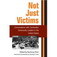 Not Just Victims by Chan, Sucheng; Kim, Audrey U., 9780252071010