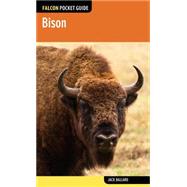 Falcon Pocket Guide: Bison by Ballard, Jack, 9780762781010