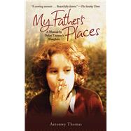 My Father's Places Cl by Thomas,Aeronwy, 9781616081010