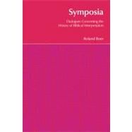 Symposia: Dialogues Concerning the History of Biblical Interpretation by Boer,Roland, 9781845531010