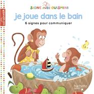 Signe avec Ouismini - Je joue dans le bain by Louison Nielman, 9782017171010