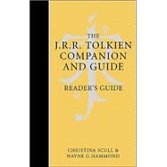 The J. R. R. Tolkien Companion & Guide: Reader's Guide by Scull, Christina, 9780618391011
