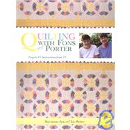 Quilting with Fons and Porter by Porter, Liz; Fons, Marianne; Risedorph, Sharon, 9780967631011