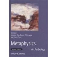 Metaphysics An Anthology by Kim, Jaekwon; Korman, Daniel Z.; Sosa, Ernest, 9781444331011