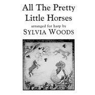 All the Pretty Little Horses by Woods, Sylvia (CRT), 9781480351011