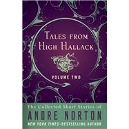 Tales from High Hallack Volume Two by Norton, Andre, 9781497661011