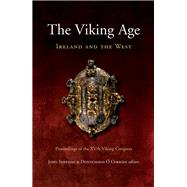 The Viking Age Ireland and the West: Papers from the Proceedings of the Fifteenth Viking Congress, Cork, 18-27 August 2005 by Sheehan, John; Corrain, Donnchadh O, 9781846821011