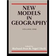 New Models in Geography by Peet, Richard; Thrift, Nigel, 9780049101012