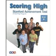 Scoring High: Stanford Achievement Test, Book 8 by Unknown, 9780075841012
