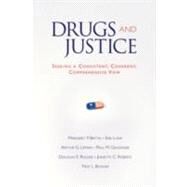 Drugs and Justice Seeking a Consistent, Coherent, Comprehensive View by Battin, Margaret P.; Luna, Erik; Lipman, Arthur G.; Gahlinger, Paul M.; Rollins, Douglas E.; Roberts, Jeanette C.; Booher, Troy L., 9780195321012