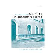 Basaglia's International Legacy: From Asylum to Community by Burns, Tom; Foot, John, 9780198841012