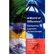 A World of Difference? Comparing Learners Across Europe by Osborn, Marilyn; Broadfoot, Patricia; McNess, Elizabeth; Ravn, Birte; Planel, Claire; Triggs, Pat, 9780335211012