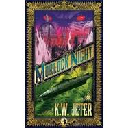 Morlock Night by Jeter, K. W., 9780857661012