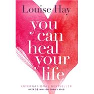 You Can Heal Your Life by HAY, LOUISE, 9780937611012
