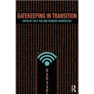 Gatekeeping in Transition by Vos; Tim P., 9781138721012