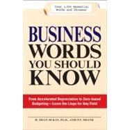 Business Words You Should Know : From accelerated Depreciation to Zero-based Budgeting - Learn the Lingo for Any Field by Mckay, H. Dean; Shank, P. T., 9781440501012