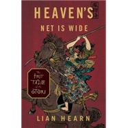 Heaven's Net Is Wide by Hearn, Lian, 9781598871012