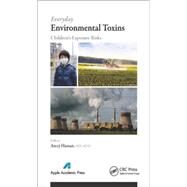 Everyday Environmental Toxins: Childrens Exposure Risks by Hassan; Areej, 9781771881012