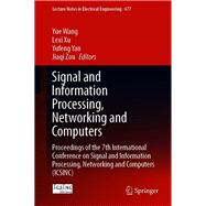 Signal and Information Processing, Networking and Computers by Yue Wang; Lexi Xu; Yufeng Yan, 9789813341012