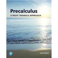 Precalculus A Right Triangle Approach plus MyLab Math with Pearson eText -- 24-Month Access Card Package by Ratti, J. S.; McWaters, Marcus S.; Skrzypek, Leslaw, 9780134851013