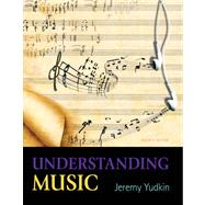 Understanding Music by Yudkin, Jeremy, 9780205441013