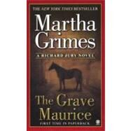 The Grave Maurice by Grimes, Martha, 9780451411013