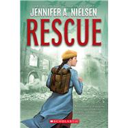Rescue by Nielsen, Jennifer A., 9781338621013