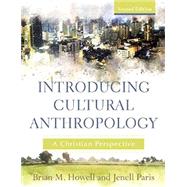 Introducing Cultural Anthropology by Howell, Brian M.; Paris, Jenell, 9781540961013