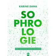 Sophrologie by Karine Dana, 9782383381013